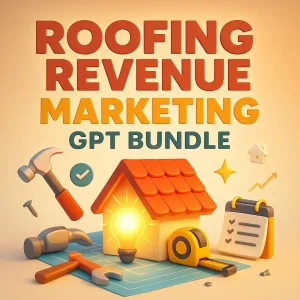 Roofing Revenue GPT Bundle for Roofers